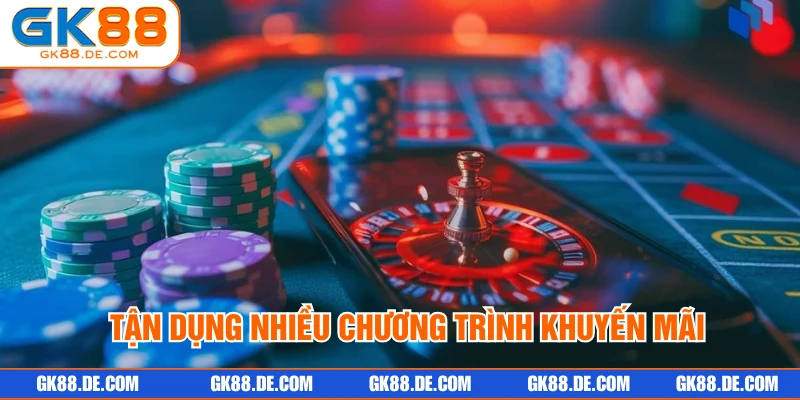 Tận dụng nhiều chương trình khuyến mãi